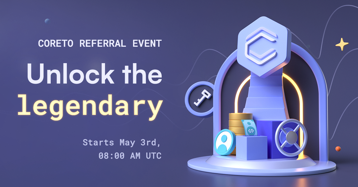 Coreto-Unlock-the-Legendary-referral